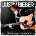Justin Bieber – My Worlds Acoustic (2010)